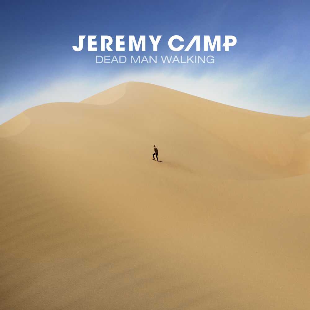 Jeremy Camp - Dead Man Walking